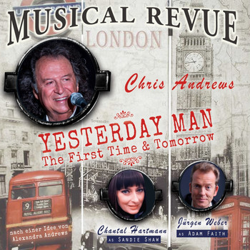 Chris Andrews, Jürgen Weber, Chantal Hartmann - Musical Revue / Yesterday Man, The First Time & Tomorrow