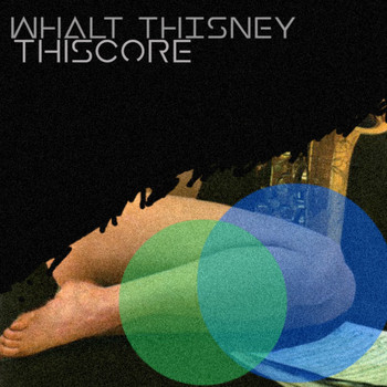Whalt Thisney - Thiscore