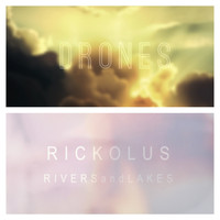 Drones, Rickolus - Drones vs. Rickolus (Rivers and Lakes)