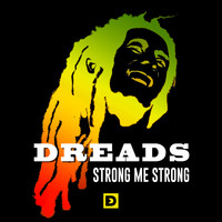 Dreads - Strong Me Strong