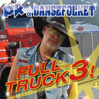 Pk & Dansefolket - Full Truck 3!