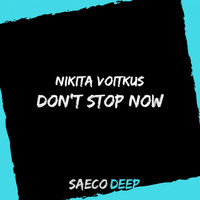 Nikita Voitkus - Don't Stop Now