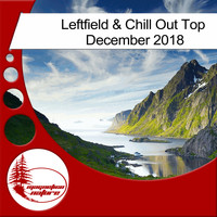 Various Artists - Leftfield & Chill Out Top December 2018