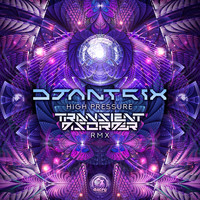 Djantrix - High Pressure (Transient Disorder Remix)