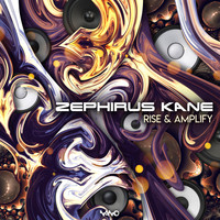 Zephirus Kane - Rise & Amplify EP