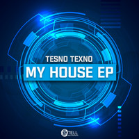 Tesno Texno - My House EP