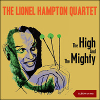 The Lionel Hampton Quartet - The High And The Mighty (Album of 1958)