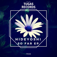 Hideyoshi - So Far EP