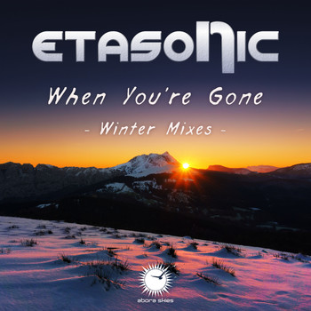 Etasonic - When You're Gone (Winter Mixes)