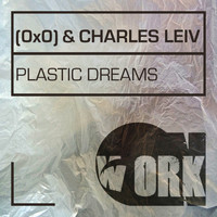 (0x0), Charles Leiv - Plastic Dreams