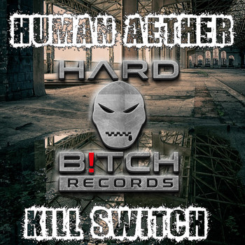 Human Aether - Kill Switch