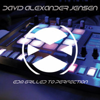 David Alexander Jensen - Edm Grilled to Perfection