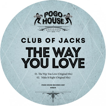 Club of Jacks - The Way You Love