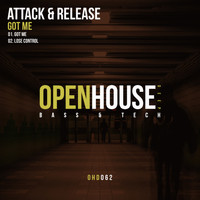 Attack & Release - Got Me