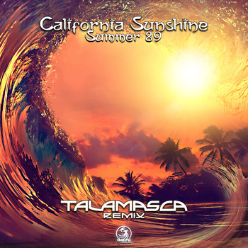 California Sunshine - Summer 89 (Talamasca Remix)