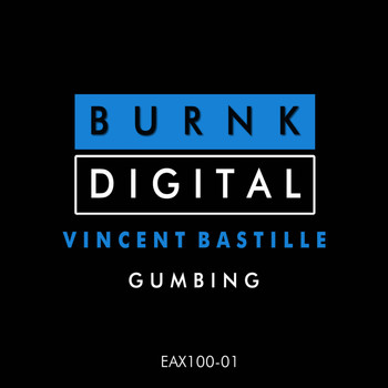 Vincent Bastille - Gumbing