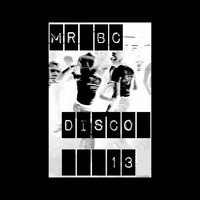 Mr BC - Disco 13