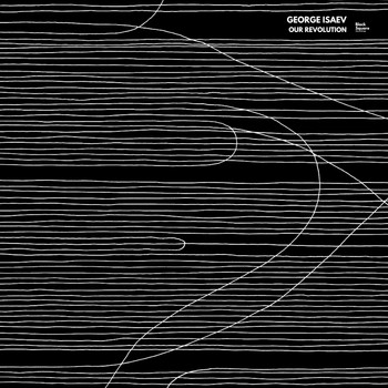 George Isaev - Our Revolution
