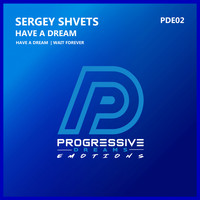 Sergey Shvets - Have A Dream