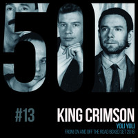 King Crimson - Yoli Yoli (KC50, Vol. 13)