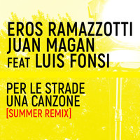 Eros Ramazzotti - Per Le Strade Una Canzone (Summer Remix)
