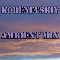 Korenevskiy - Ambient Mix