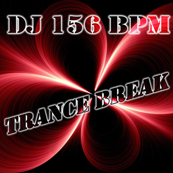 DJ 156 BPM - Trance Break