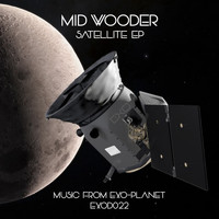 Mid Wooder - Satellite EP