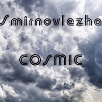 Smirnovlezha - Cosmic