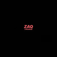 Zaq - I Promise (Explicit)