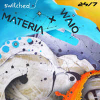 Materia & Waio - Switched