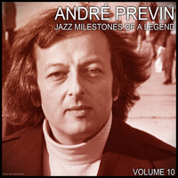 André Previn - Jazz Milestones of a Legend (Volume 10)