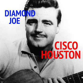 Cisco Houston - Diamond Joe