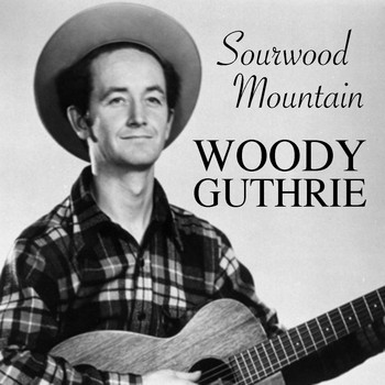 Woody Guthrie - Sourwood Mountain