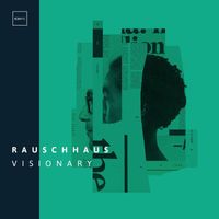Rauschhaus - Visionary