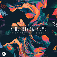 King Bizza Keys - A Weaver of Dreams