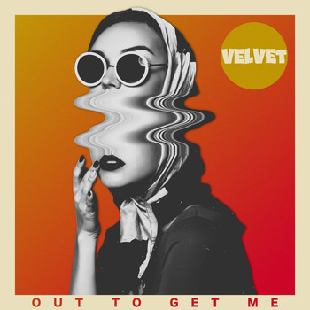 Velvet - Out to Get Me