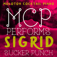 Molotov Cocktail Piano - MCP Performs Sigrid: Sucker Punch (Instrumental)