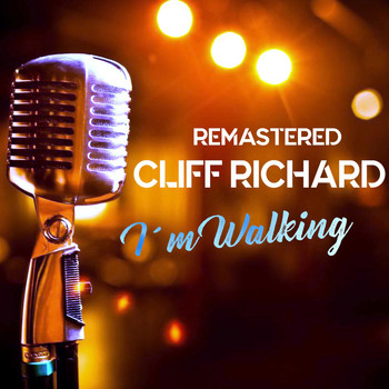 Cliff Richard - I'm Walking (Remastered)