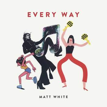 Matt White - Every Way