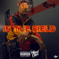 Remedy - In the Field (Explicit)
