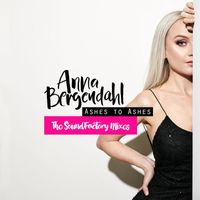 Anna Bergendahl - Ashes To Ashes (SoundFactory Remixes)