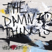 The Damned Things - High Crimes (Explicit)