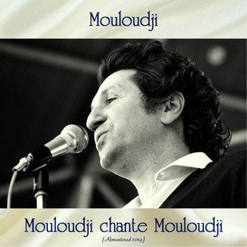 Mouloudji - Mouloudji chante Mouloudji (Analog Source Remaster 2019)