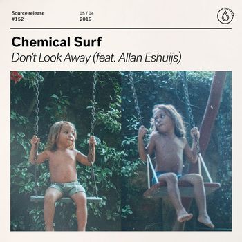 Chemical Surf - Don't Look Away (feat. Allan Eshuijs)