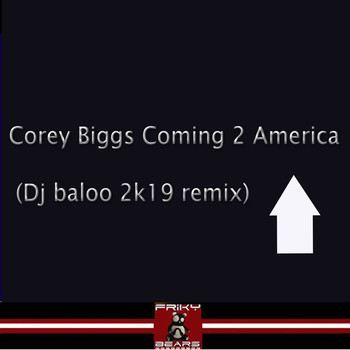 Corey Biggs - Coming 2 America (DJ Baloo Remix)