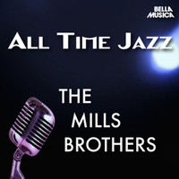 The Mills Brothers - All Time Jazz: The Mills Brothers