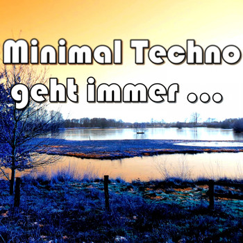 Various Artists - Minimal Techno geht immer ... (Explicit)