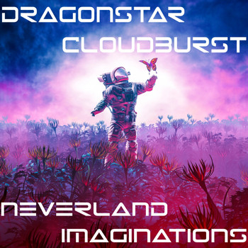 Cloudburst, Dragonstar - Neverland / Imaginations