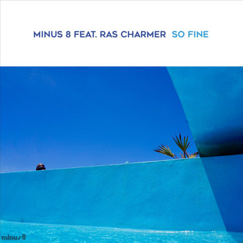 Minus 8 feat. Ras Charmer - So Fine (2005 Vinyl Mix)